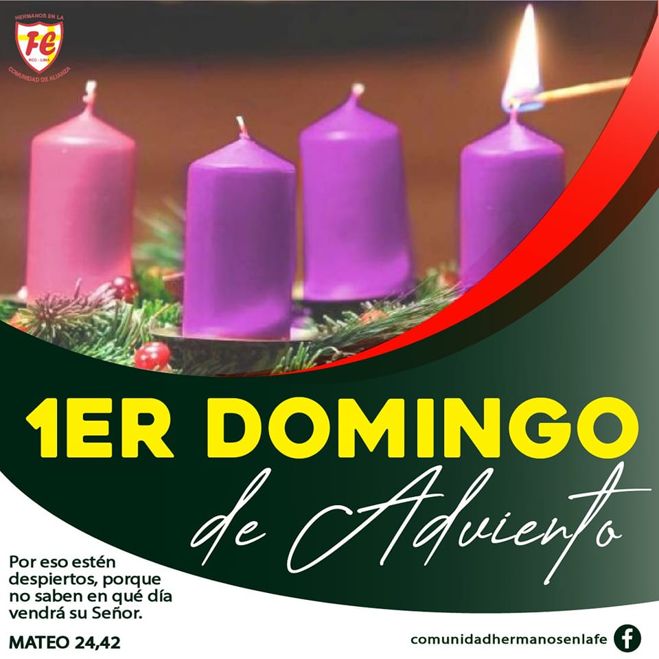 1ER DOMINGO DE ADVIENTO Hermanos en la Fe